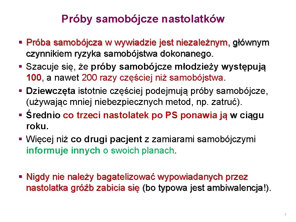 Próby samobójcze nastolatków § Próba samobójcza w wywiadzie jest niezależnym, głównym czynnikiem ryzyka samobójstwa