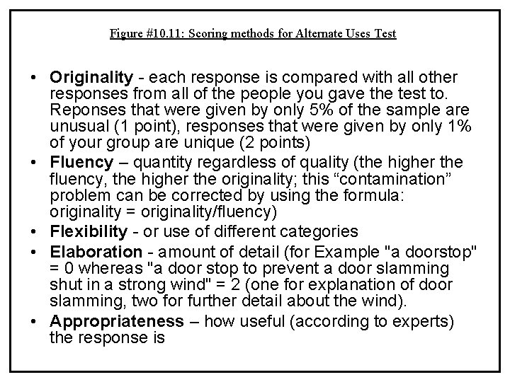 Figure #10. 11: Scoring methods for Alternate Uses Test • Originality - each response