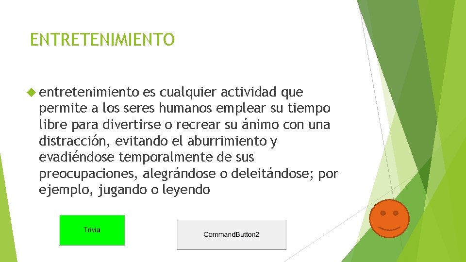 ENTRETENIMIENTO entretenimiento es cualquier actividad que permite a los seres humanos emplear su tiempo