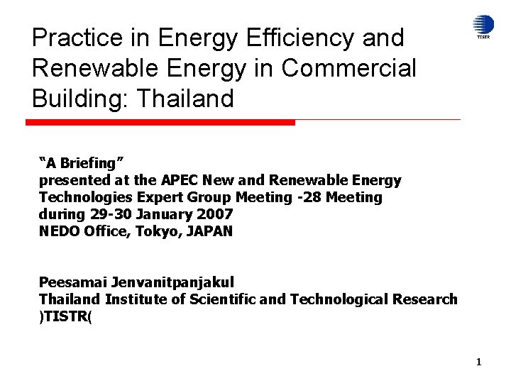 Practice in Energy Efficiency and Renewable Energy in Commercial Building: Thailand “A Briefing” presented