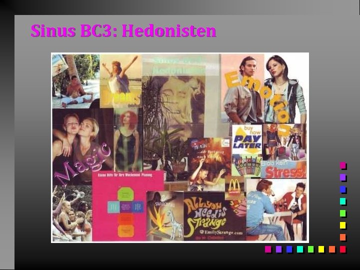 Sinus BC 3: Hedonisten 