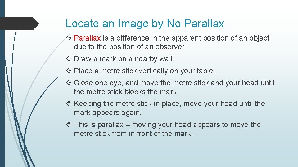 Locate an Image by No Parallax is a difference in the apparent position of