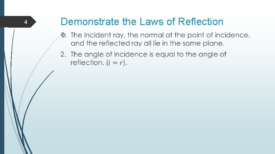 4 Demonstrate the Laws of Reflection 