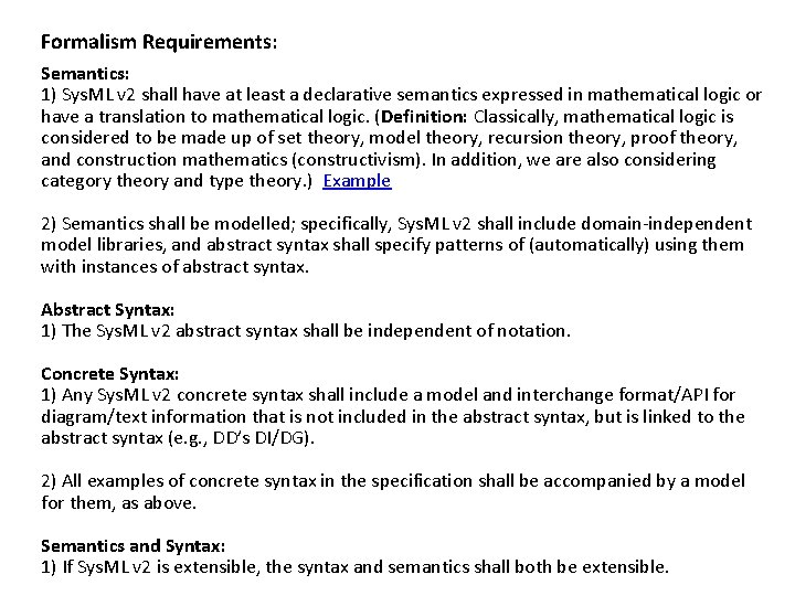 Formalism Requirements: Semantics: 1) Sys. ML v 2 shall have at least a declarative