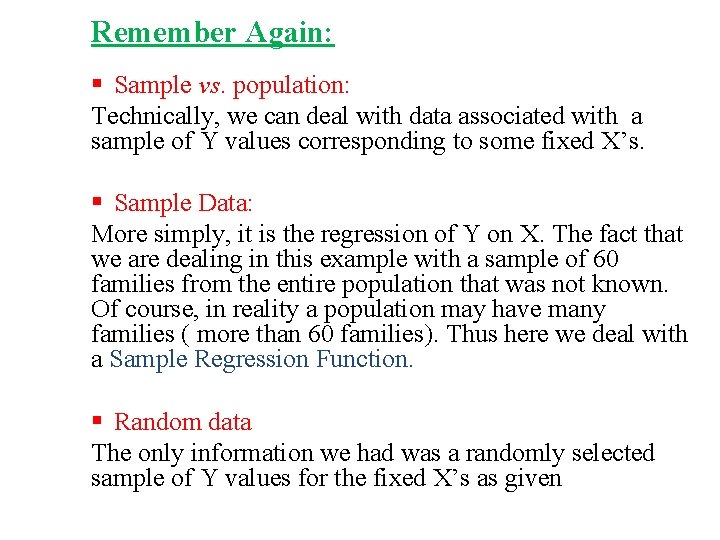 Remember Again: § Sample vs. population: Technically, we can deal with data associated with Remember Again: § Sample vs. population: Technically, we can deal with data associated with