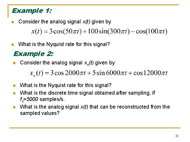 Example 1: n Consider the analog signal x(t) given by n What is the