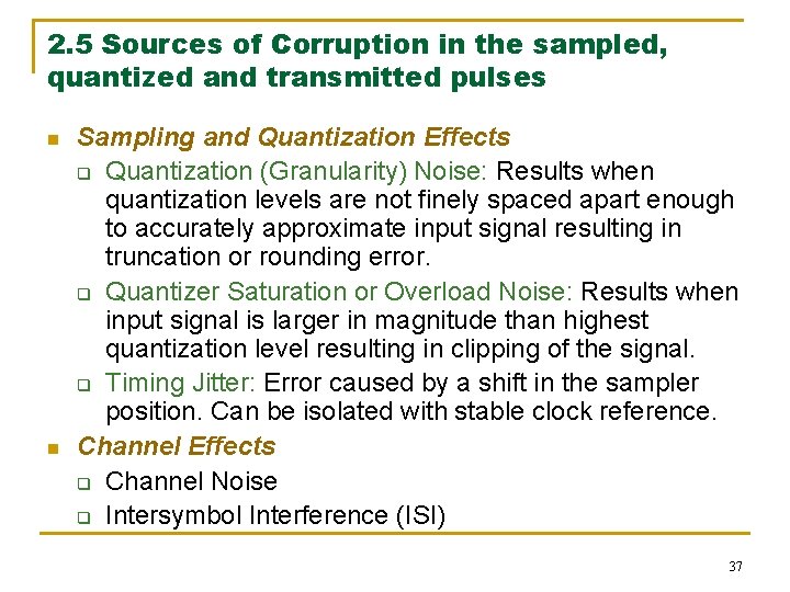 2. 5 Sources of Corruption in the sampled, quantized and transmitted pulses n n