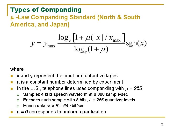 Types of Companding -Law Companding Standard (North & South America, and Japan) where n