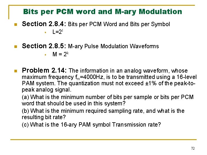 Bits per PCM word and M-ary Modulation n Section 2. 8. 4: Bits per