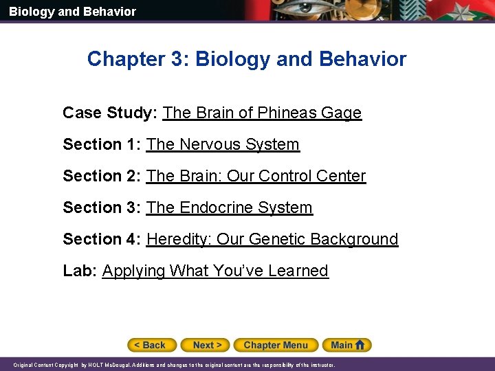 Biology and Behavior Chapter 3: Biology and Behavior Case Study: The Brain of Phineas