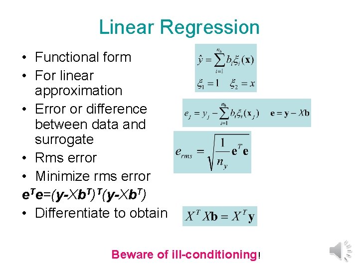 Linear Regression • Functional form • For linear approximation • Error or difference between