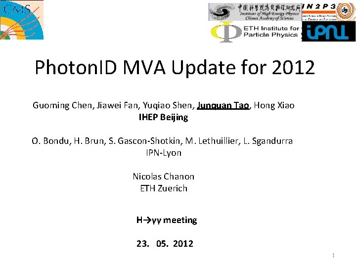 Photon. ID MVA Update for 2012 Guoming Chen, Jiawei Fan, Yuqiao Shen, Junquan Tao,