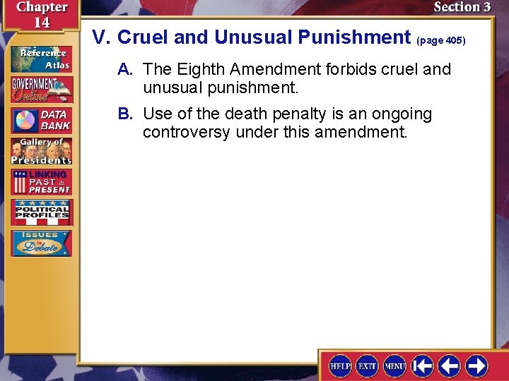 V. Cruel and Unusual Punishment (page 405) A. The Eighth Amendment forbids cruel and
