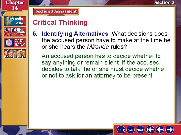 Critical Thinking 5. Identifying Alternatives What decisions does the accused person have to make