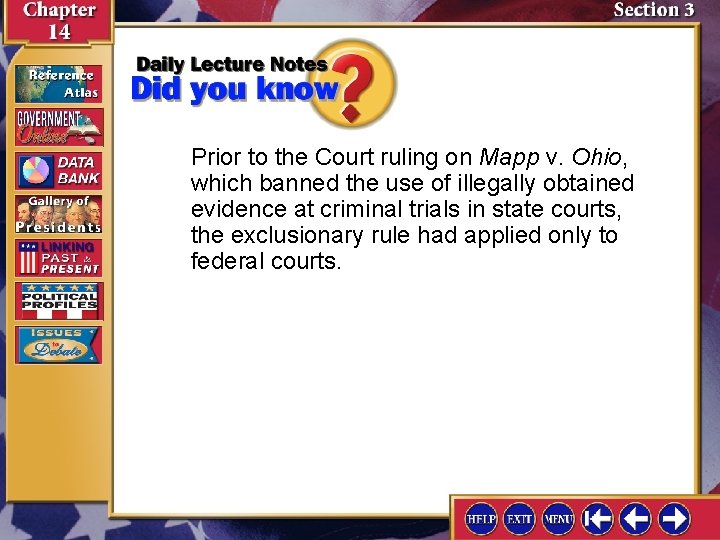 Prior to the Court ruling on Mapp v. Ohio, which banned the use of