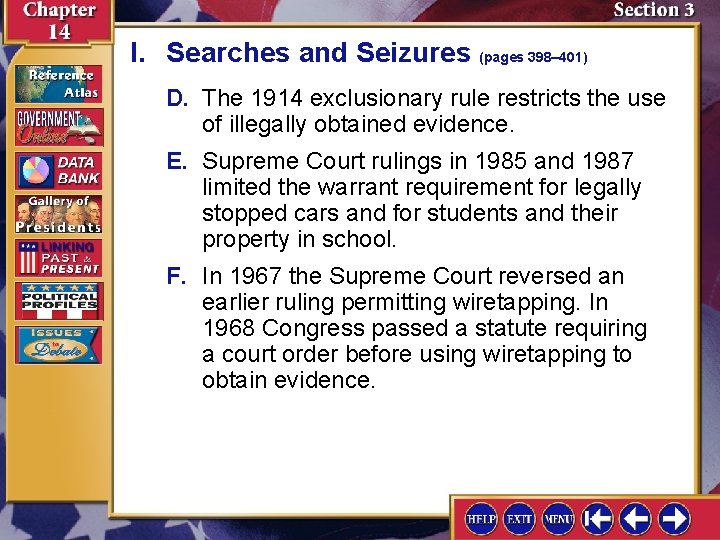 I. Searches and Seizures (pages 398– 401) D. The 1914 exclusionary rule restricts the