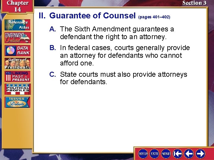 II. Guarantee of Counsel (pages 401– 402) A. The Sixth Amendment guarantees a defendant