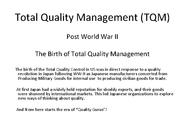 Total Quality Management (TQM) Post World War II The Birth of Total Quality Management