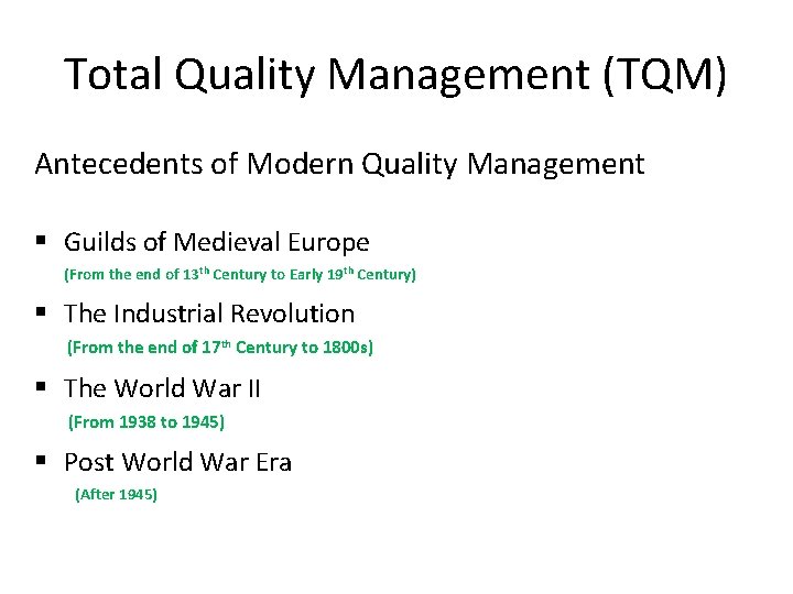 Total Quality Management (TQM) Antecedents of Modern Quality Management § Guilds of Medieval Europe