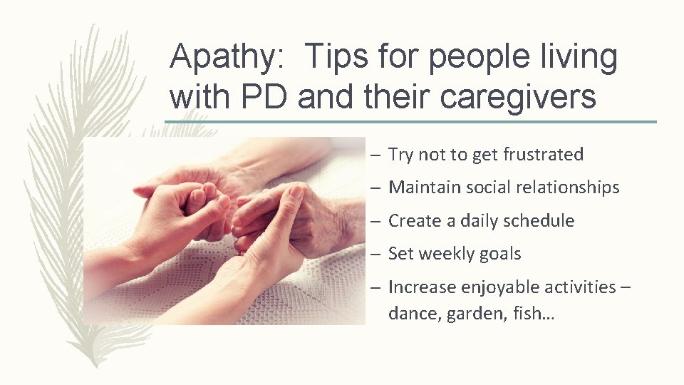 Apathy: Tips for people living with PD and their caregivers – Try not to