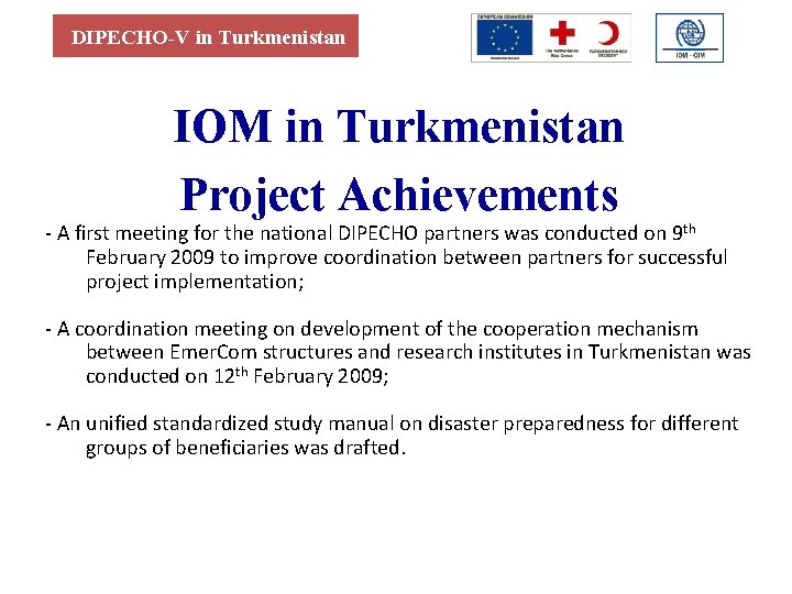 DIPECHO-V in Turkmenistan IOM in Turkmenistan Project Achievements - A first meeting for the