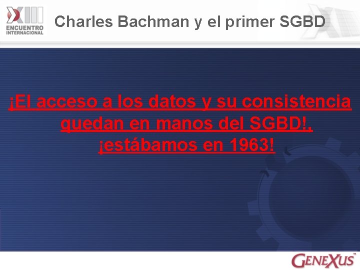 Charles Bachman y el primer SGBD ¡El acceso a los datos y su consistencia