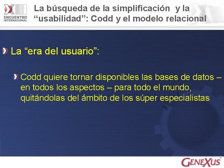 La búsqueda de la simplificación y la “usabilidad”: Codd y el modelo relacional La