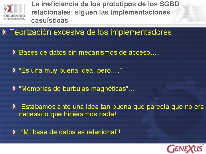 La ineficiencia de los prototipos de los SGBD relacionales: siguen las implementaciones casuísticas Teorización