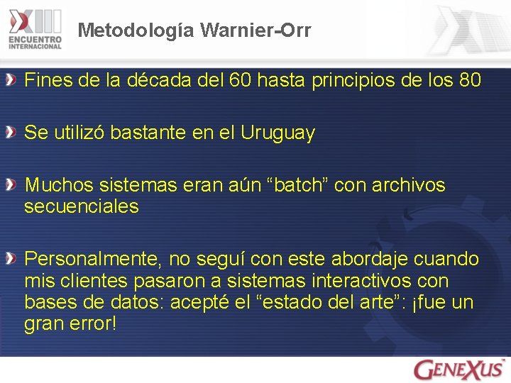 Metodología Warnier-Orr Fines de la década del 60 hasta principios de los 80 Se