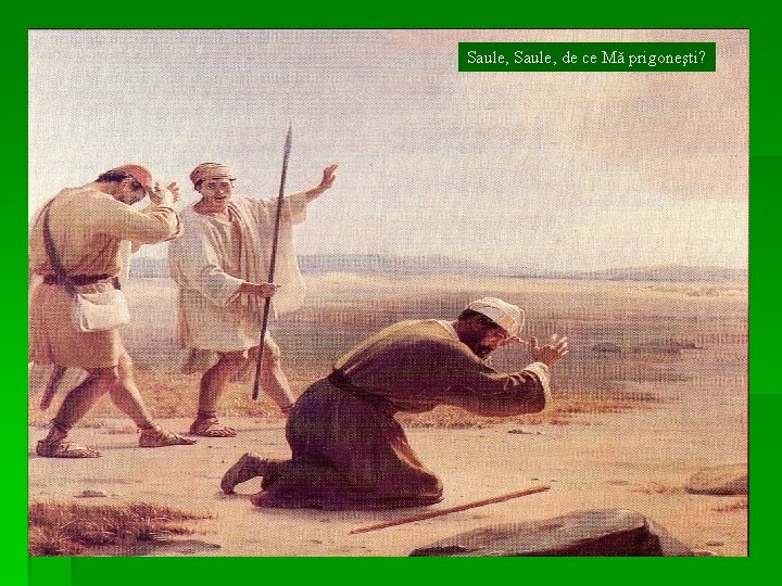 Saule, de ce Mă prigoneşti? 
