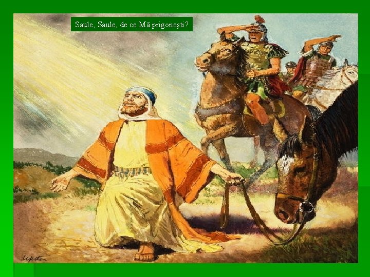 Saule, de ce Mă prigoneşti? 