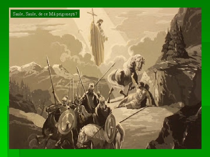 Saule, de ce Mă prigoneşti? 