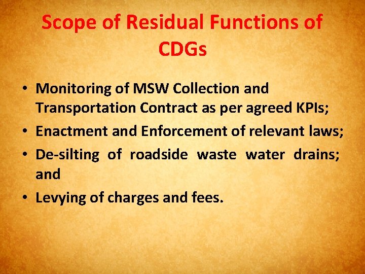 Scope of Residual Functions of CDGs • Monitoring of MSW Collection and Transportation Contract