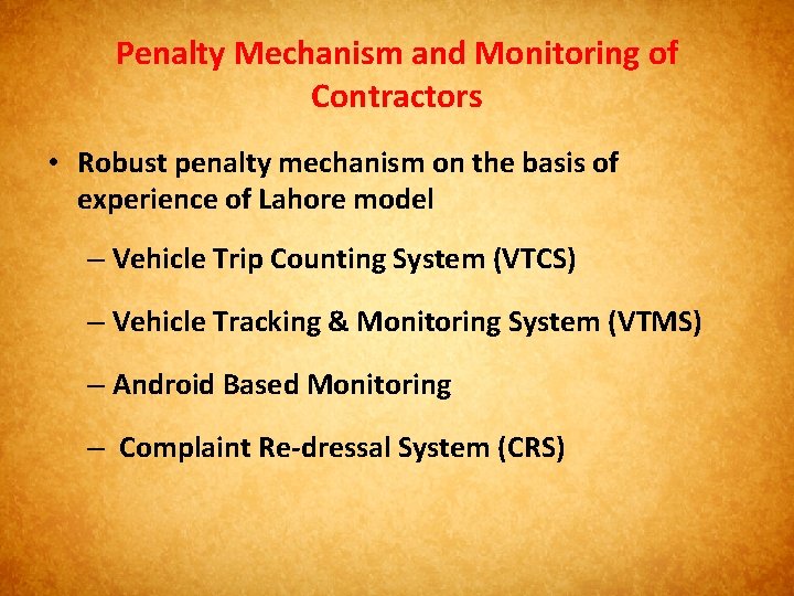 Penalty Mechanism and Monitoring of Contractors • Robust penalty mechanism on the basis of