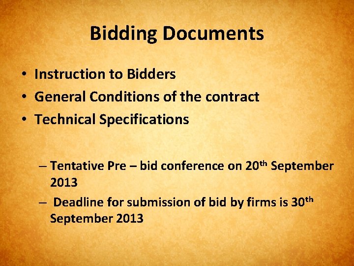 Bidding Documents • Instruction to Bidders • General Conditions of the contract • Technical