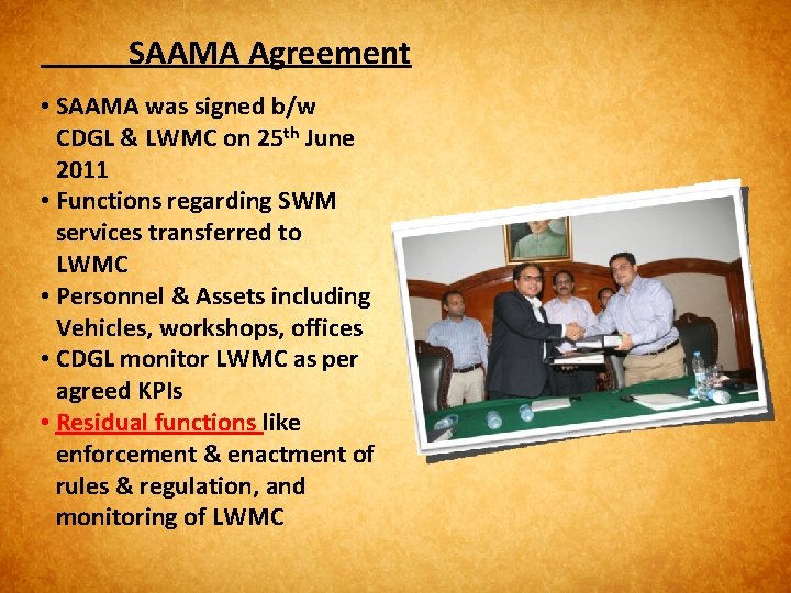 SAAMA Agreement • SAAMA was signed b/w CDGL & LWMC on 25 th June