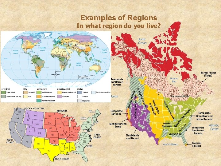 Examples of Regions In what region do you live? 