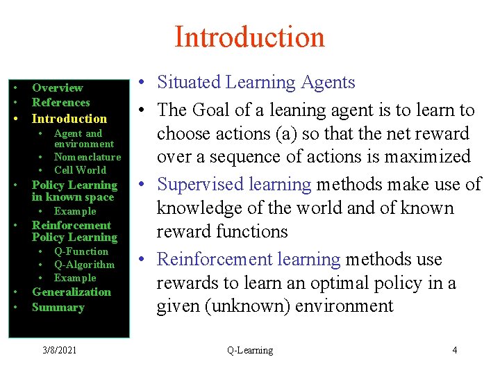 Introduction • • Overview References • Introduction • • Policy Learning in known space