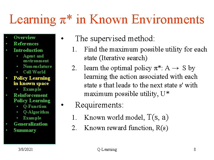 Learning π* in Known Environments • • • Overview References Introduction • • •