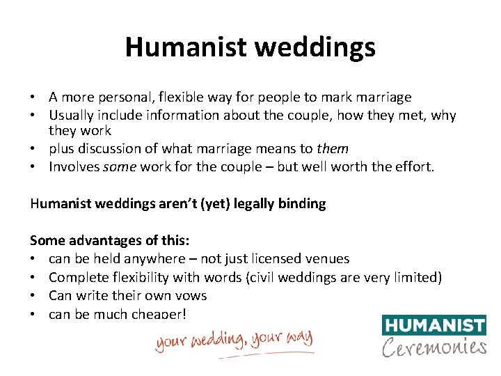 Humanist weddings • A more personal, flexible way for people to mark marriage •