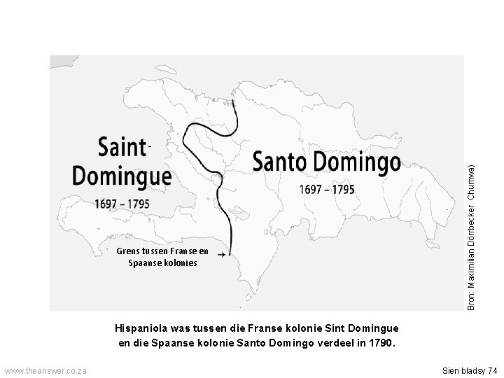 - Grens tussen Franse en Spaanse kolonies Bron: Maximilian Dörrbecker Chumwa) - Hispaniola was