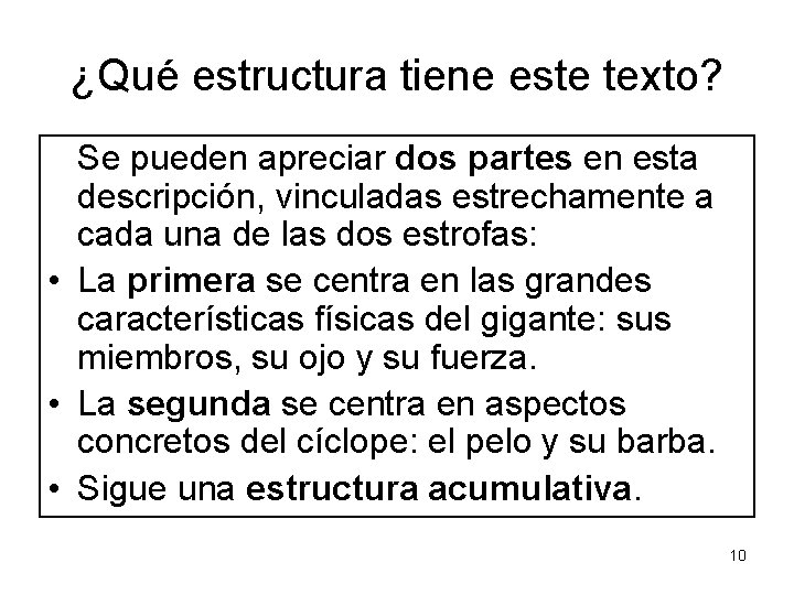 ¿Qué estructura tiene este texto? Se pueden apreciar dos partes en esta descripción, vinculadas