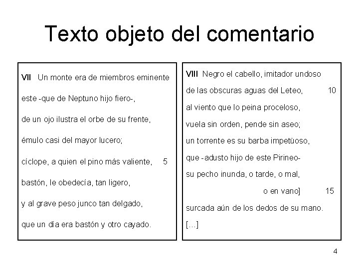 Texto objeto del comentario VII Un monte era de miembros eminente VIII Negro el