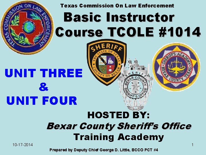 Texas Commission On Law Enforcement Basic Instructor Course TCOLE #1014 UNIT THREE & UNIT