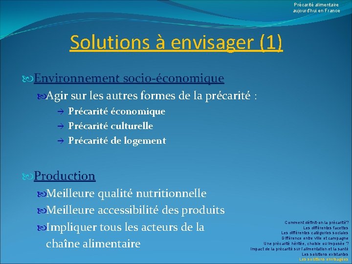 Précarité alimentaire aujourd’hui en France Solutions à envisager (1) Environnement socio-économique Agir sur les