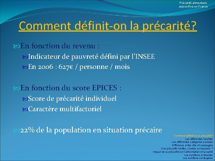 Précarité alimentaire aujourd’hui en France Comment définit-on la précarité? En fonction du revenu :
