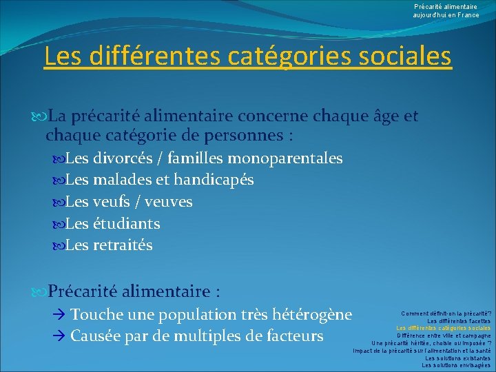 Précarité alimentaire aujourd’hui en France Les différentes catégories sociales La précarité alimentaire concerne chaque