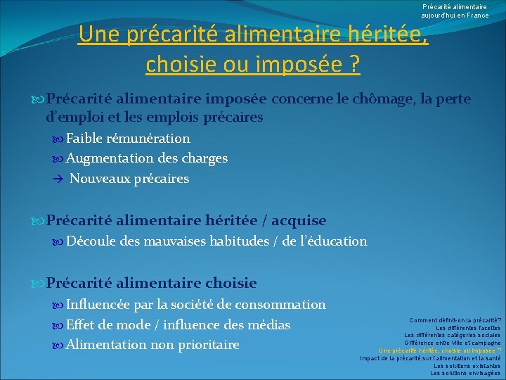 Précarité alimentaire aujourd’hui en France Une précarité alimentaire héritée, choisie ou imposée ? Précarité