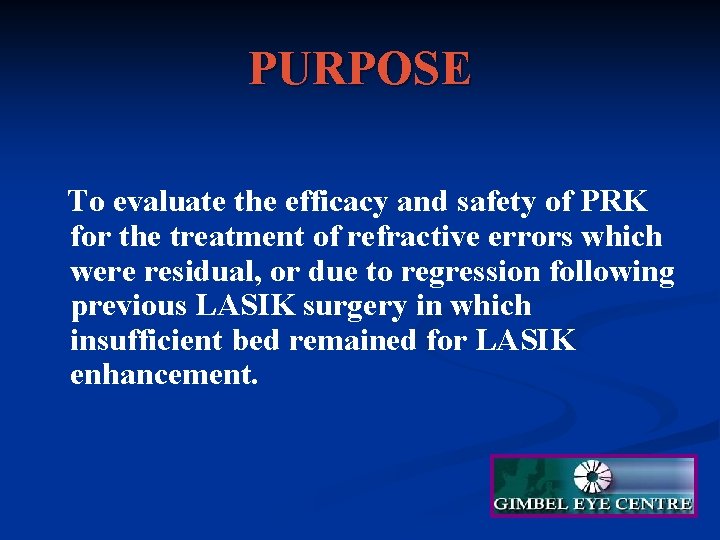 PURPOSE To evaluate the efficacy and safety of PRK for the treatment of refractive