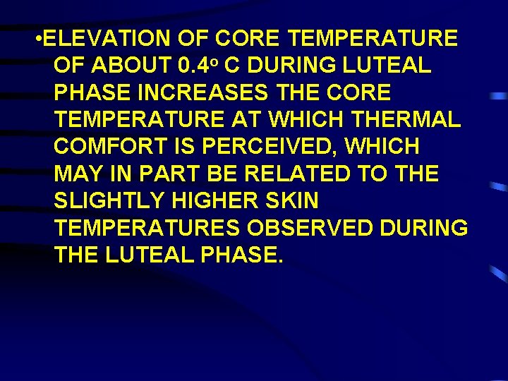  • ELEVATION OF CORE TEMPERATURE OF ABOUT 0. 4 o C DURING LUTEAL